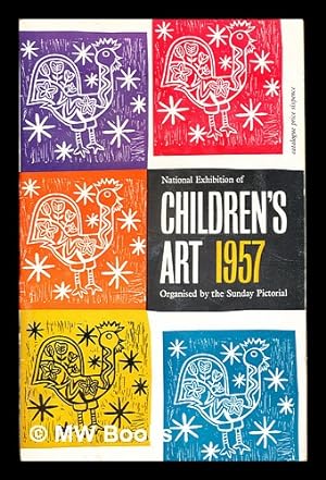 Immagine del venditore per National Children's Art 1957 organised by the Sunday Pictorial venduto da MW Books