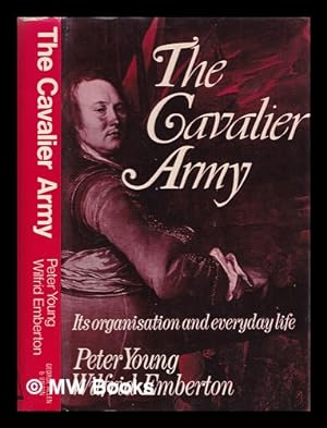 Seller image for The Cavalier army : its organisation and everyday life for sale by MW Books