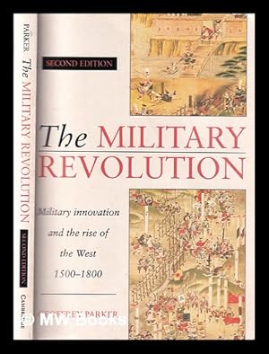 Immagine del venditore per Military revolution: military innovation and the rise of the West, 1500-1800 / Geoffrey Parker venduto da MW Books