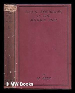 Seller image for Social struggles in the Middle Ages / by M. Beer, translated by H.J. Stenning and revised by the author for sale by MW Books