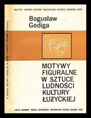 Seller image for Motywy figuralne w sztuce ludno ci kultury u yckiej / Bogus aw Gediga for sale by MW Books
