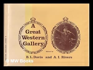 Bild des Verkufers fr A Great Western gallery / edited by B.L. Davis and A.I. Rivers zum Verkauf von MW Books