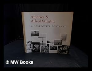 Seller image for America & Alfred Stieglitz : a collective portrait for sale by MW Books