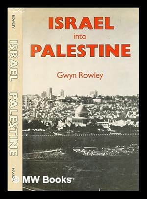 Image du vendeur pour Israel into Palestine [by] Gwyn Rowley mis en vente par MW Books