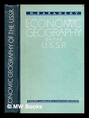 Seller image for Economic geography of the U.S.S.R / N. N. Baransky for sale by MW Books