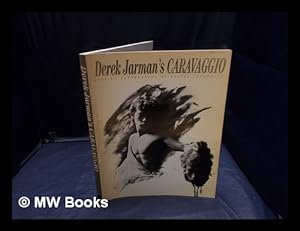 Seller image for Derek Jarman's Caravaggio : the complete film script and commentaries / by Derek Jarman ; photographs by Gerald Incandela for sale by MW Books
