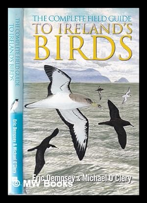 Seller image for The complete field guide to Ireland's birds / Eric Dempsey & Michael O'Clery for sale by MW Books