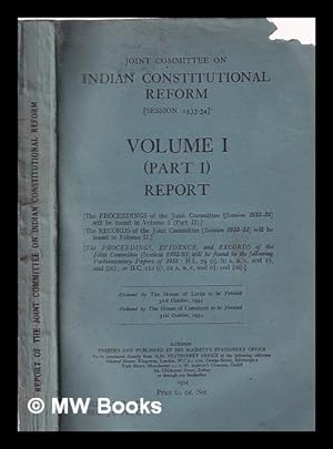Imagen del vendedor de Joint Committee on Indian Constitutional Reform (Session 1933-34) Volume I Part I Report a la venta por MW Books