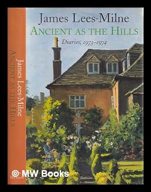 Image du vendeur pour Ancient as the hills : diaries, 1973-1974 mis en vente par MW Books
