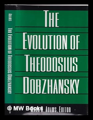 Seller image for The evolution of Theodosius Dobzhansky : essays on his life and thought in Russia and America for sale by MW Books