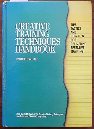 Seller image for Creative Training Techniques Handbook: Tips, Tactics, and How-To's for Delivering Effective Training for sale by Reading Habit