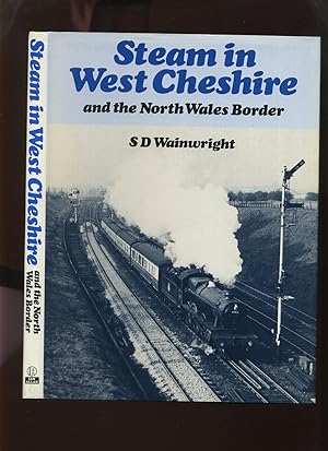 Steam in West Cheshire and the North Wales Border