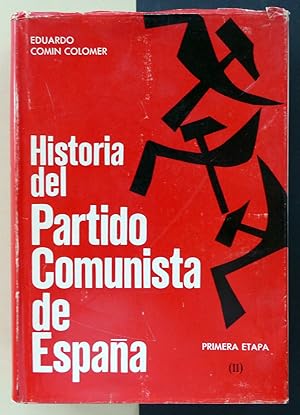 Historia del Partido Comunista de España. Abril 1920 - Febrero 1936. Del nacimiento a la mayoría ...