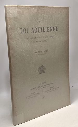 Seller image for La loi aquilienne thorie du dommage aux choses en droit romain for sale by crealivres