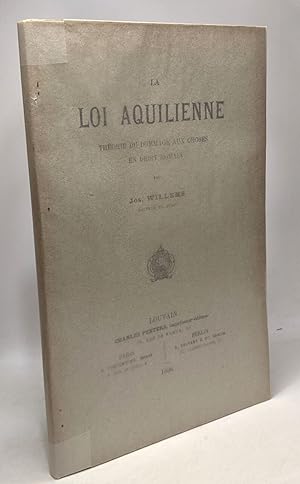 La loi aquilienne théorie du dommage aux choses en droit romain