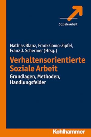 Seller image for Verhaltensorientierte Soziale Arbeit Grundlagen, Methoden, Handlungsfelder for sale by Bunt Buchhandlung GmbH