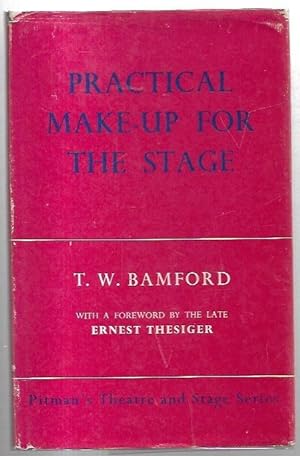 Seller image for Practical Make-Up for the Stage. With a Foreword by the late Ernest Thesiger. for sale by City Basement Books