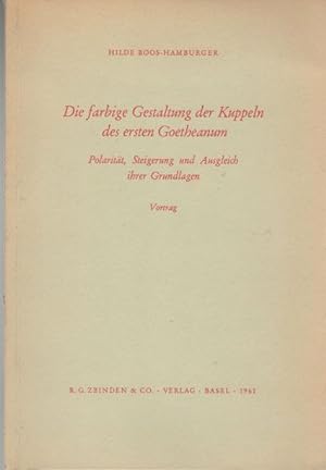 BOOS-HAMBURGER, HILDE - Die farbige Gestaltung der Kuppeln des ersten Goetheanum