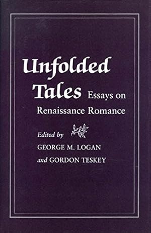 Bild des Verkufers fr Unfolded Tales: Essays on Renaissance Romance zum Verkauf von Fundus-Online GbR Borkert Schwarz Zerfa