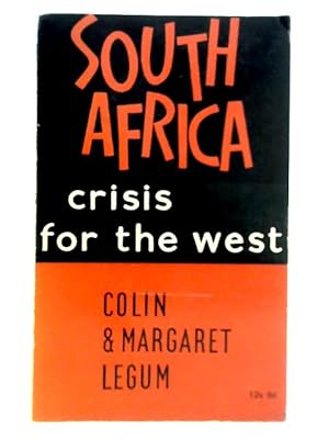 Imagen del vendedor de South Africa: Crisis for the West a la venta por World of Rare Books