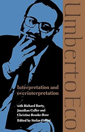 Seller image for Interpretation & Overinterpretation (Tanner Lectures in Human Values) Emberto Eco With Richard Rorty, Jonthan Culler and Christine Brooke-Rose for sale by Fundus-Online GbR Borkert Schwarz Zerfa