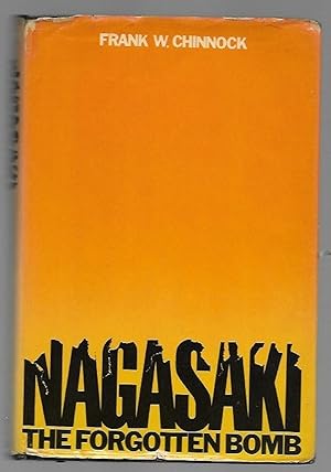 Seller image for Nagasaki: The Forgotten Bomb for sale by K. L. Givens Books