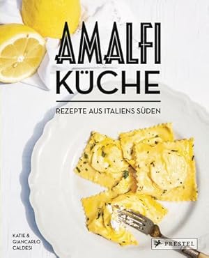 Amalfi-KÃ¼che - Rezepte aus Italiens SÃ¼den