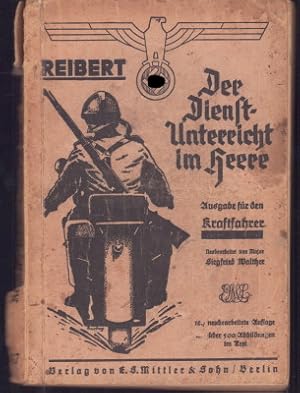 Bild des Verkufers fr Der Dienstunterricht im Heere. Ausgabe fr den Kraftfahrer. Neubearbeitet von Major Siegfried Walther. zum Verkauf von Antiquariat Jenischek