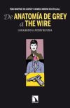 De Anatomía de Grey a The Wire : la realidad de la ficción televisiva