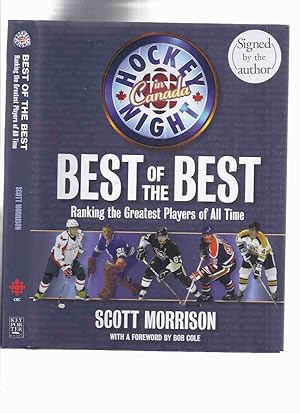 Best of the Best: Ranking the Greatest Players of All Time - Hockey Night in Canada -by Scott Mor...