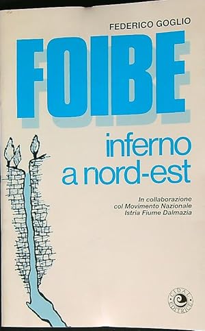 Seller image for Foibe inferno a nord-est for sale by Librodifaccia
