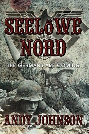 Bild des Verkufers fr Seelwe Nord: The Germans Are Coming zum Verkauf von WeBuyBooks