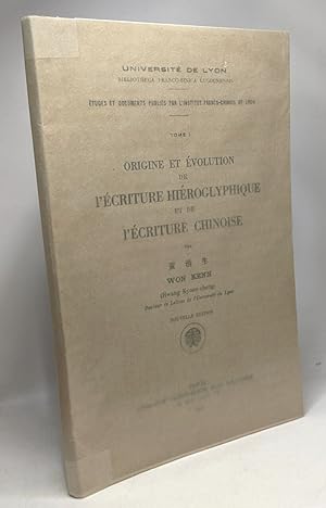 Origine et évolution de l'écriture hiéroglyphique et de l'écriture chinoise - Université de Lyon ...