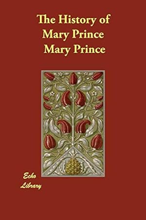 Bild des Verkufers fr The History of Mary Prince zum Verkauf von WeBuyBooks