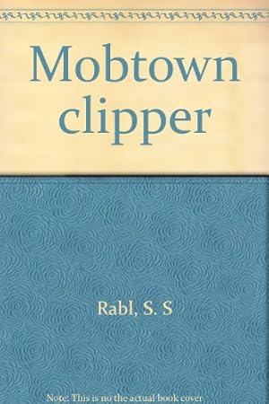 Image du vendeur pour Mobtown clipper mis en vente par Redux Books