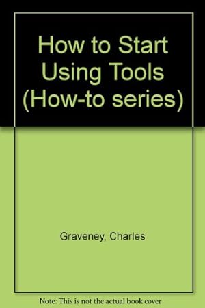 Seller image for How to Start Using Tools for sale by WeBuyBooks