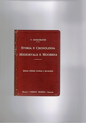 Imagen del vendedor de Storia e cronologia medioevale e moderna, in 200 e pi tavole sinottiche e tre ampie appendici. Manuale Hoepli. a la venta por Libreria Gull