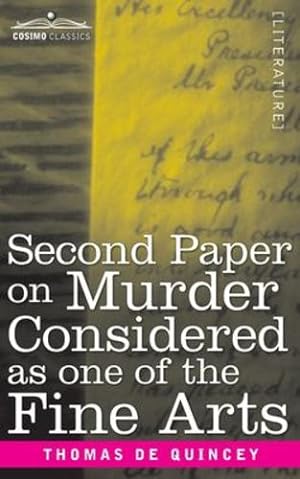 Bild des Verkufers fr Second Paper On Murder Considered as one of the Fine Arts by de Quincy, Thomas [Paperback ] zum Verkauf von booksXpress
