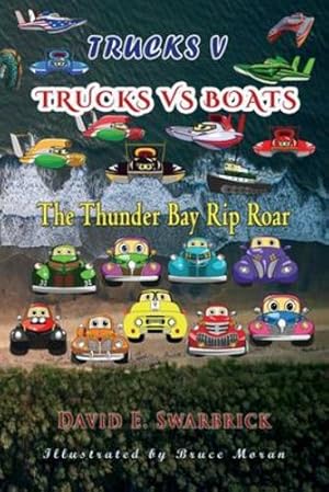 Imagen del vendedor de Trucks V: Trucks vs Boats: The Thunder Bay Rip Roar by Swarbrick, David E [Paperback ] a la venta por booksXpress