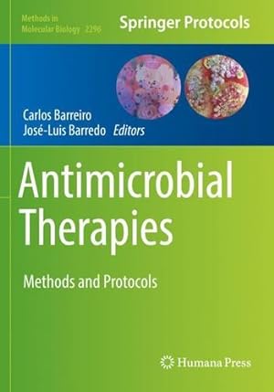 Seller image for Antimicrobial Therapies: Methods and Protocols (Methods in Molecular Biology, 2296) [Paperback ] for sale by booksXpress