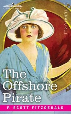 Seller image for The Offshore Pirate by Fitzgerald, F Scott [Paperback ] for sale by booksXpress