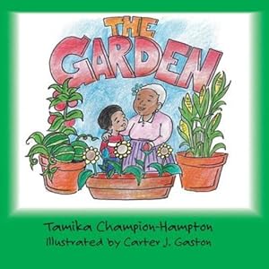 Bild des Verkufers fr The Garden (Kamden Faith Journey) by Champion-Hampton, Tamika [Paperback ] zum Verkauf von booksXpress