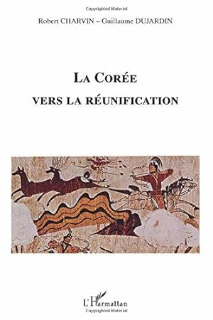 Bild des Verkufers fr La Core vers la runification zum Verkauf von JLG_livres anciens et modernes