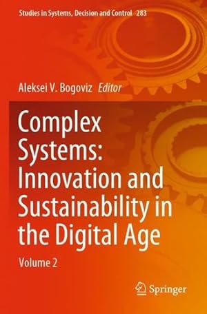 Immagine del venditore per Complex Systems: Innovation and Sustainability in the Digital Age: Volume 2 (Studies in Systems, Decision and Control, 283) [Paperback ] venduto da booksXpress