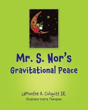 Seller image for Mr. S. Nor's Gravitational Peace by Colquitt Sr, Lamonthe A [Paperback ] for sale by booksXpress