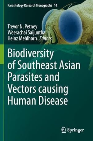 Bild des Verkufers fr Biodiversity of Southeast Asian Parasites and Vectors causing Human Disease (Parasitology Research Monographs, 14) [Paperback ] zum Verkauf von booksXpress