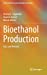 Immagine del venditore per Bioethanol Production: Past and Present (Green Chemistry and Sustainable Technology) [Hardcover ] venduto da booksXpress