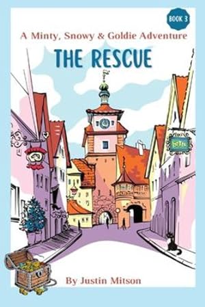 Immagine del venditore per The Rescue: A Minty, Snowy & Goldie Adventure by Mitson, Justin [Paperback ] venduto da booksXpress