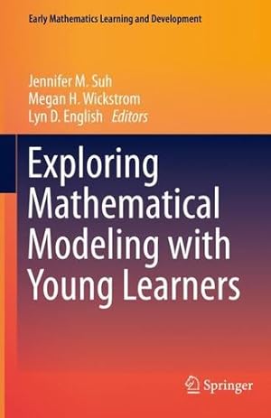 Imagen del vendedor de Exploring Mathematical Modeling with Young Learners (Early Mathematics Learning and Development) [Paperback ] a la venta por booksXpress