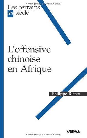 Seller image for L'offensive chinoise en Afrique for sale by JLG_livres anciens et modernes